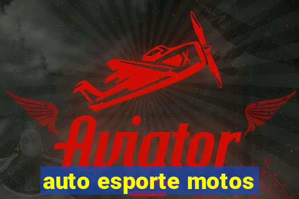 auto esporte motos